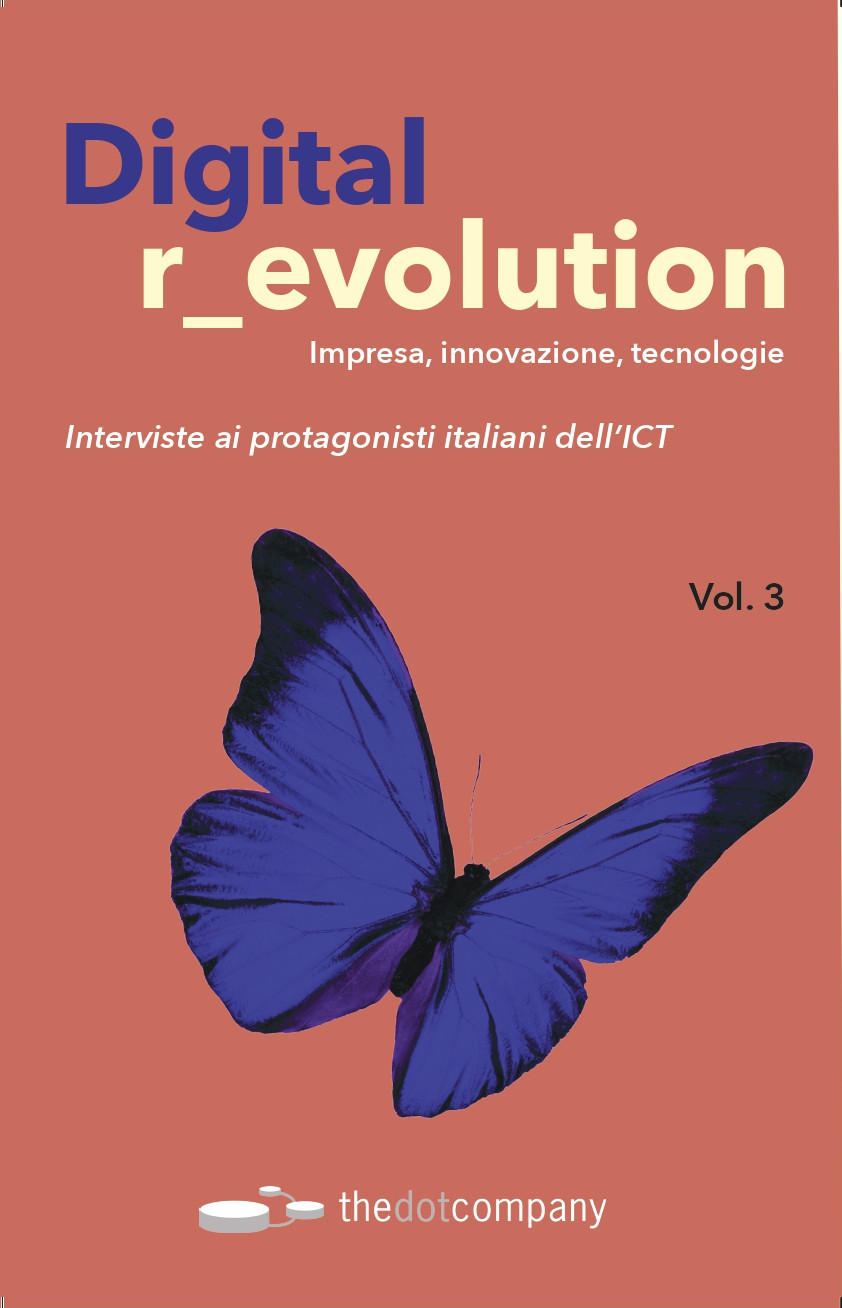 Copertina Frontale del libro Digital revolution vol.3 a cura Armando Sternieri e pubblicato da Edizioni Thedotcompany. Conversazioni con i protagonisti dell'innovazione per conoscere i loro punti di vista sulla rivoluzione digitale.