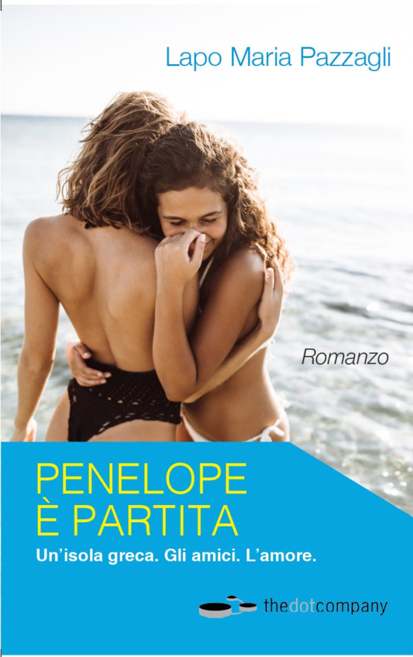 Copertina frontale del romanzo Penelope è partita scritto da Lapo Pazzagli edito da Edizioni Thedotcompany