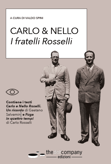 Carlo & Nello. I fratelli Rosselli
